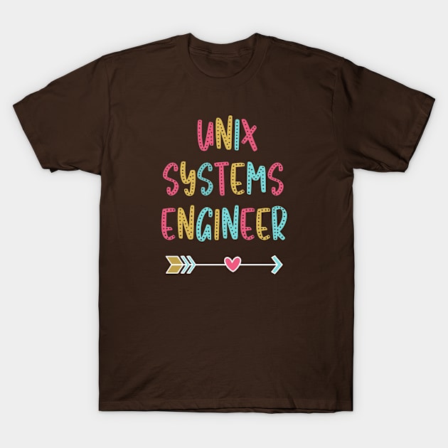 Unix Systems Engineer - Fun & Casual Boho Design T-Shirt by best-vibes-only